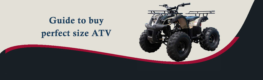 Guide to Buying the Perfect-sized ATV