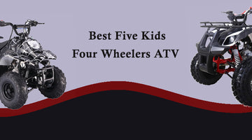 Affordable Electric & Gas ATVs for Kids | Best 5 kids Chinese Four Wheelers